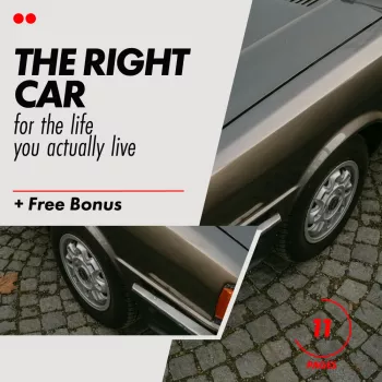 Choose the Right Car for Your Real Life: A Practical Guide